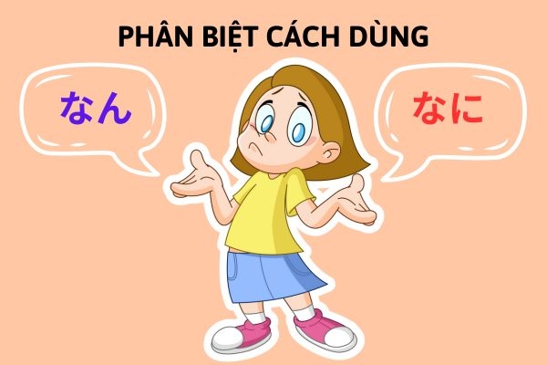 Phân biệt cách dùng「なん」và「なに」- Học tiếng Nhật từ những điều cơ bản