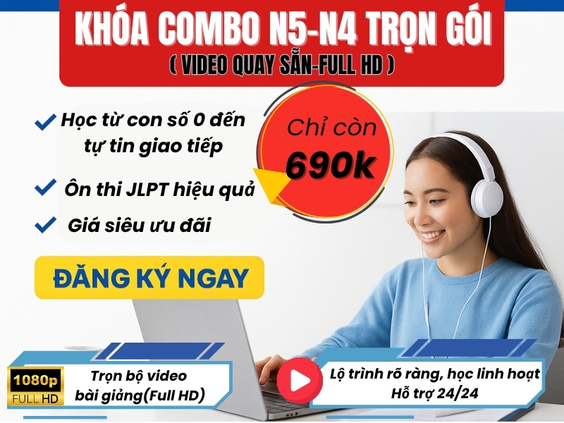 Học Tiếng Nhật N5 N4 Online trọn gói – ưu đãi chỉ còn 690K! 