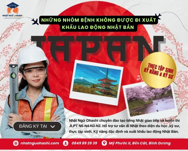 Tổng hợp những bệnh không được đi xuất khẩu lao động Nhật Bản mới nhất 2025