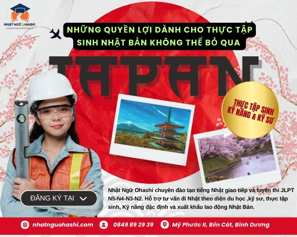 Những quyền lợi của thực tập sinh Nhật Bản mà bạn không thể bỏ qua